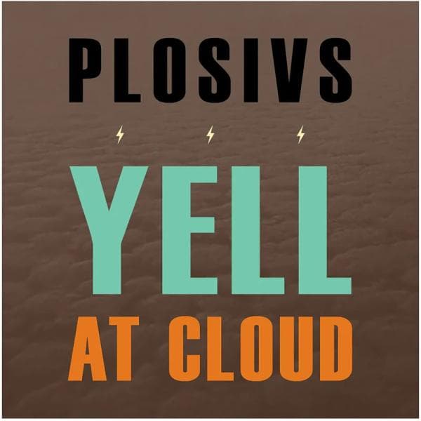 Yell At Cloud by Plosivs album cover art