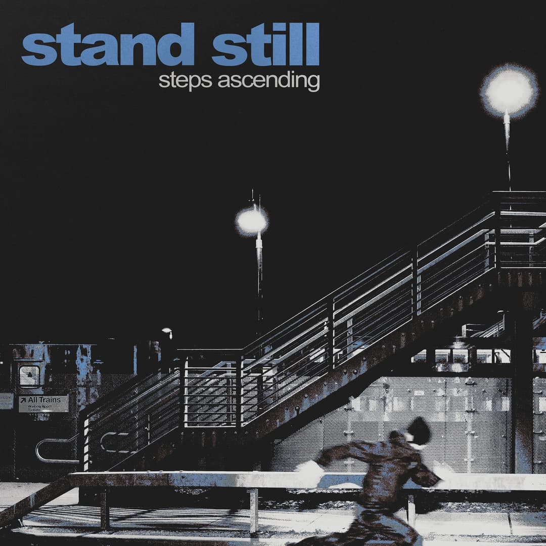 Steps Ascending by Stand Still album cover art - Hardcore, Punk, Melodic Hardcore