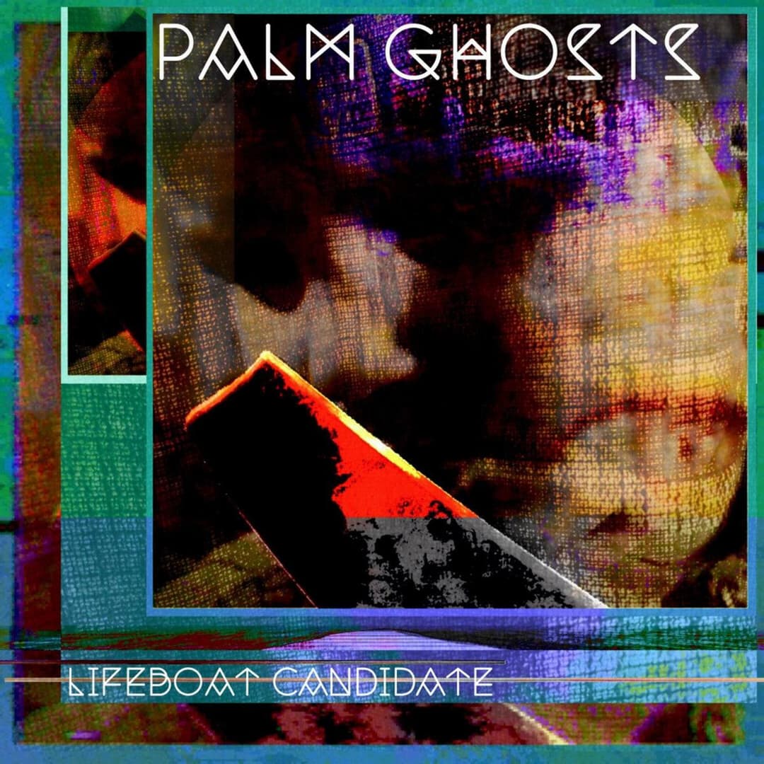Lifeboat Candidate by Palm Ghosts album cover art