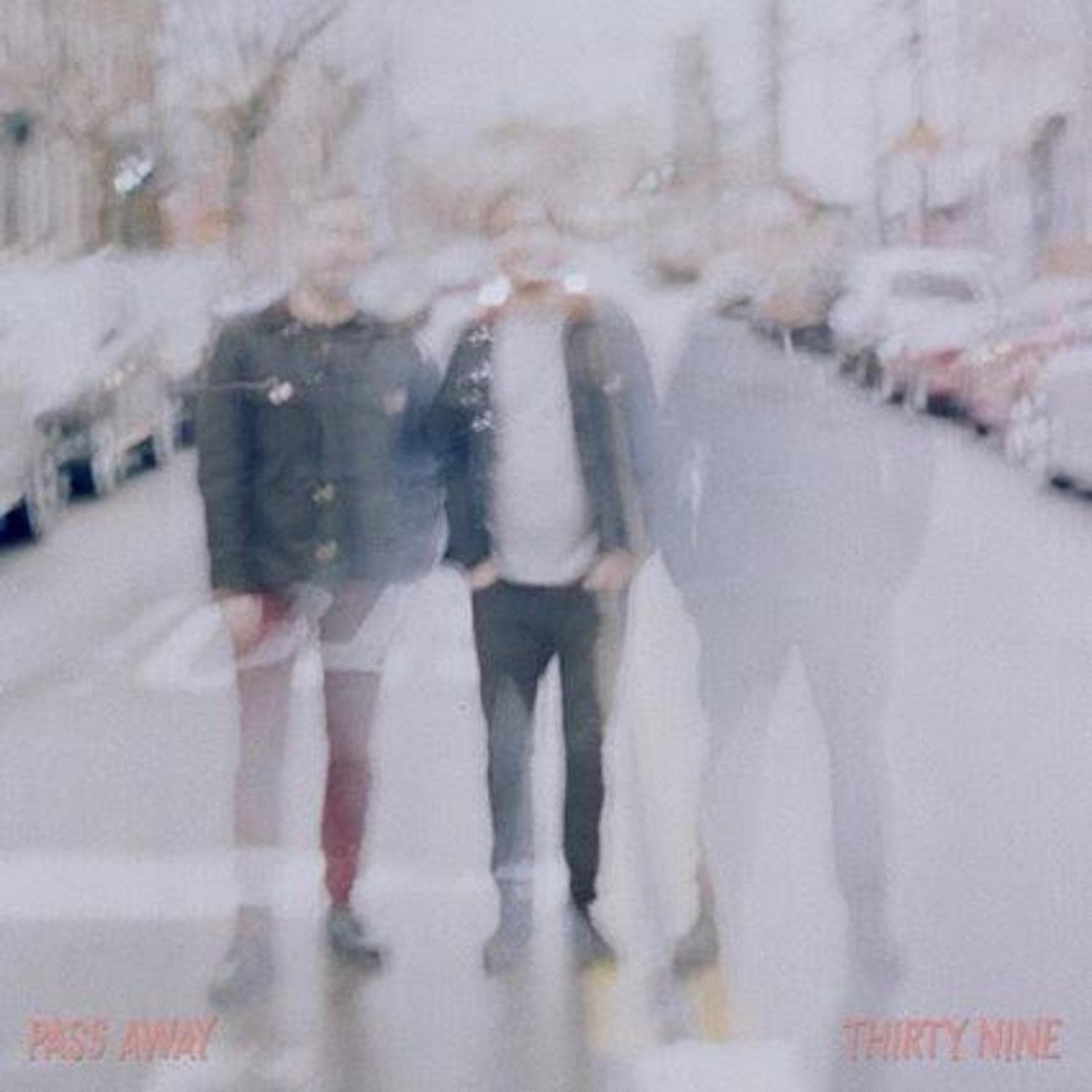 Pass Away — Thirty Nine