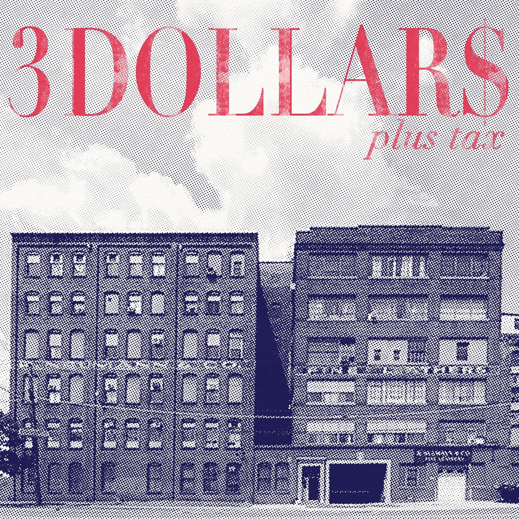3 Dollars — Plus Tax