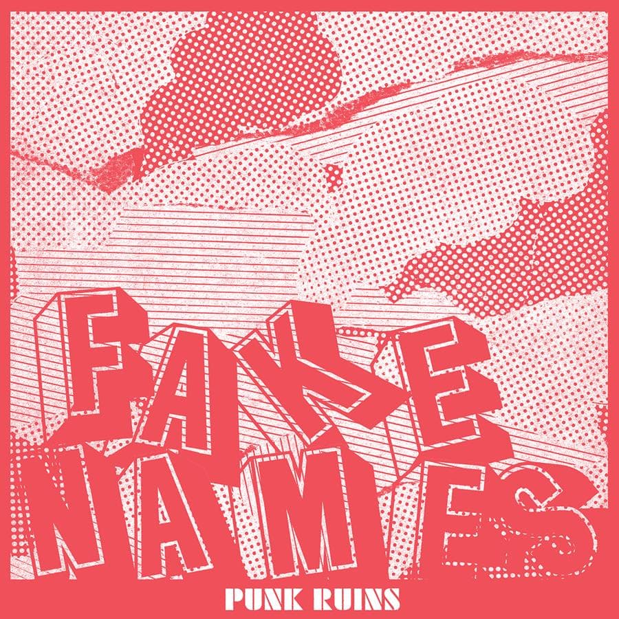 Fake Names Announce New Album Punk Ruins, Share “Until It’s Normal”